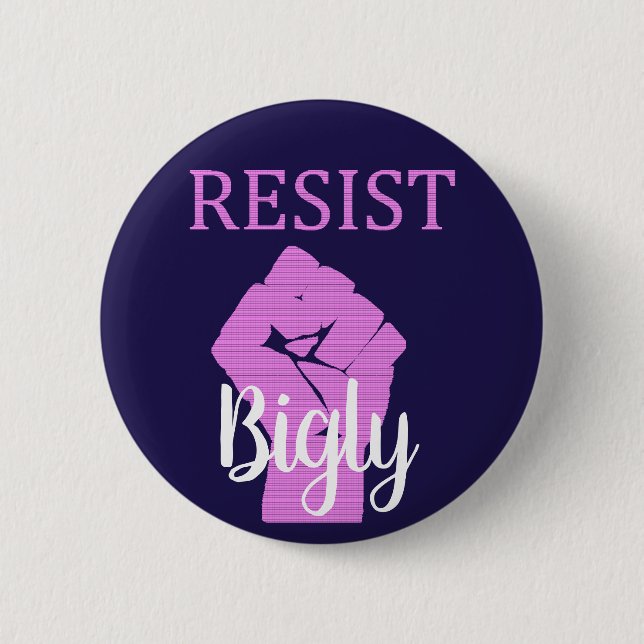 Resist Bigly  Donald Trump Fist Button (Front)