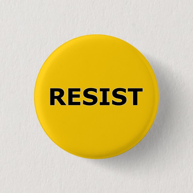 RESIST - Black on Yellow 1 Inch Round Button (Front)