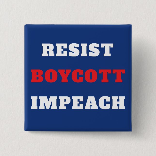 Resist Boycott Impeach Yard  2 Inch Square Button (Front)