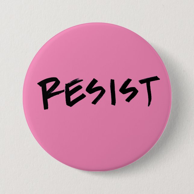 Resist Button, large pink or choose colour 3 Inch Round Button (Front)