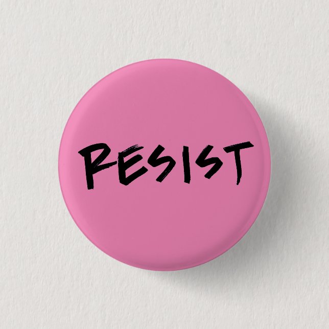 Resist Button, small 1 Inch Round Button (Front)