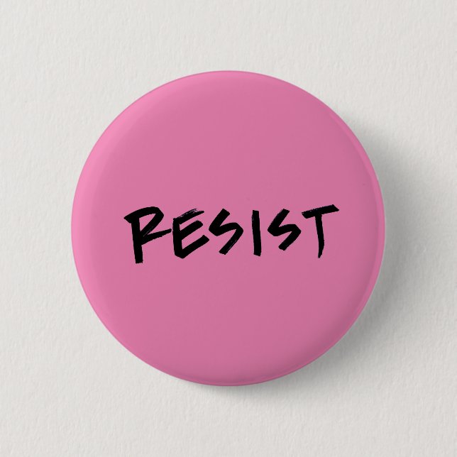 Resist button, standard, pink or choose colour 2 inch round button (Front)