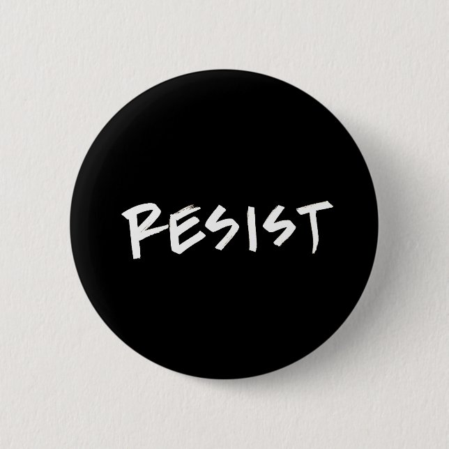 Resist Button, standard size 2 Inch Round Button (Front)