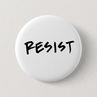 Resist Button, Standard Size, choose your colour 2 Inch Round Button