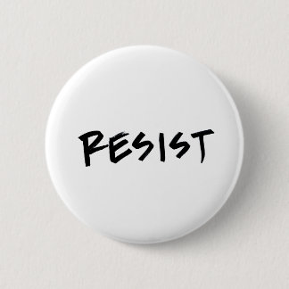 Resist Button, Standard Size, choose your colour 2 Inch Round Button