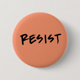 Resist Button-Standard Size- Choose your colour 2 Inch Round Button