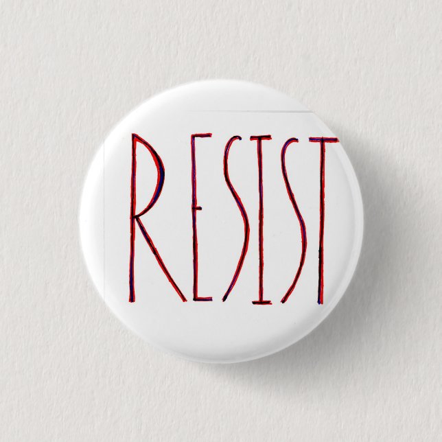 RESIST Buttons! 1 Inch Round Button (Front)