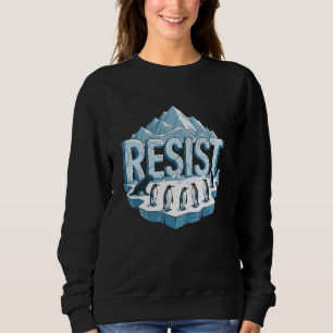 RESIST Change Penguin Seal Australian Iceland Tari Sweatshirt