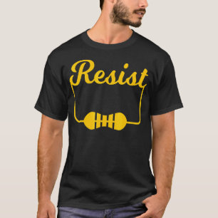 Resist Electrical Resistance Electrical Engineerin T-Shirt