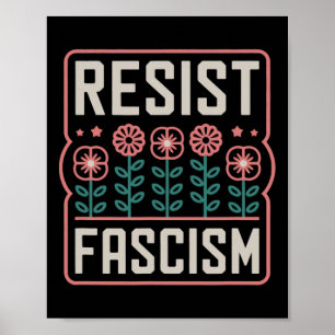 Resist Fascism Protest Trump Anti Trump 1 Poster