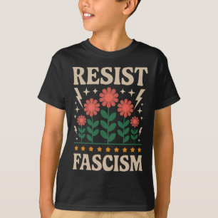 Resist Fascism Protest Trump Anti Trump  T-Shirt
