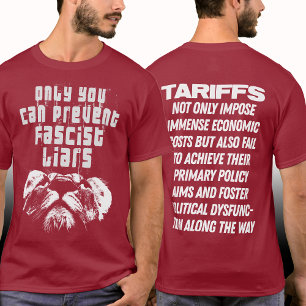 Resist Fascist Liars Tariffs Political Front-Back T-Shirt
