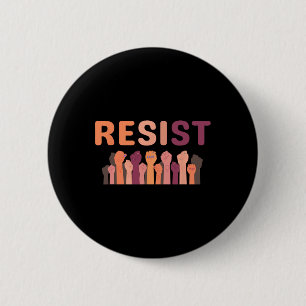 Resist Fist Be Part Of The Resistance Anti Trump 1 2 Inch Round Button