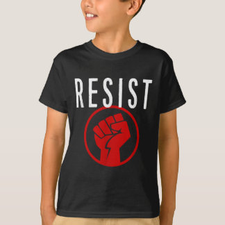 Resist Fist T Shirt - Be Part Of The Resistance -