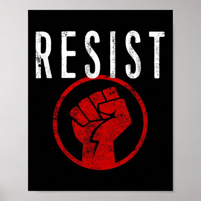 Resist Fist T Shirt - Be Part Of The Resistance - Poster (Front)