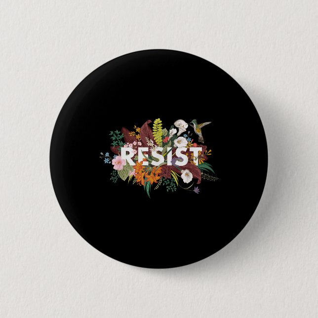 Resist Floral Anti Trump Political Protest  2 Inch Round Button (Front)