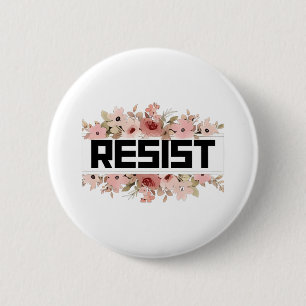 RESIST Floral Anti Trump Political Protest 2 Inch Round Button