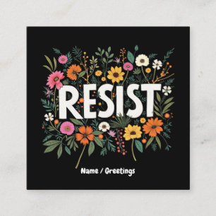 RESIST Floral Anti-Trump Political Protest  Square Business Card