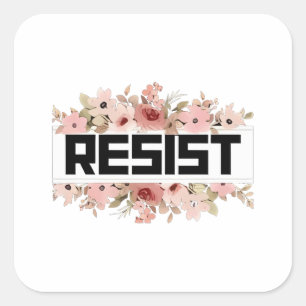 RESIST Floral Anti Trump Political Protest Square Sticker