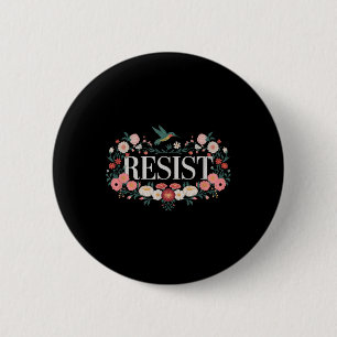 Resist Floral Protest Trump Anti Trump _1  2 Inch Round Button