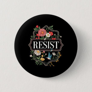 Resist Floral Protest Trump Anti Trump 4  2 Inch Round Button