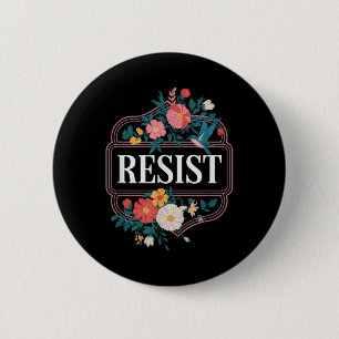 Resist Floral Protest Trump Anti Trump _5  2 Inch Round Button