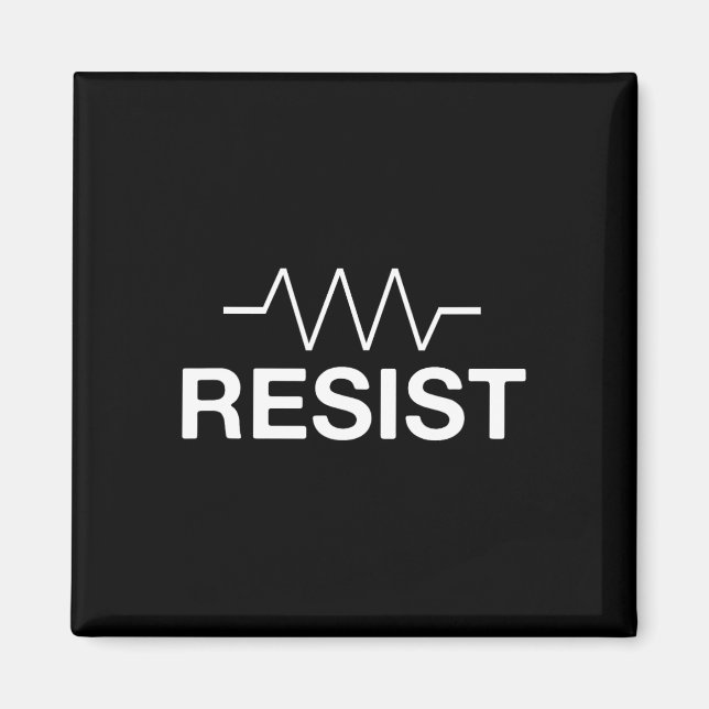 Resist Funny Electronics Circuit Resistor  Magnet (Front)