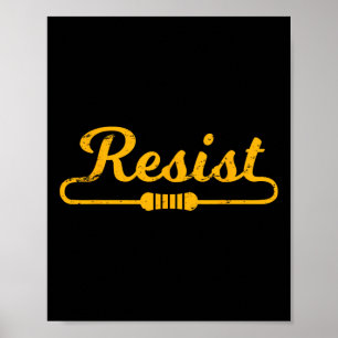 Resist Gift Idea For Electrical Engineers  Poster