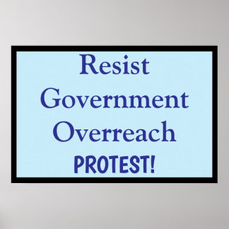 Resist Government Overreach Poster