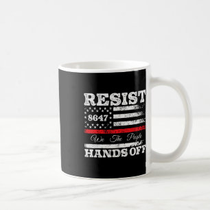 Resist Hands Off 86 47 Usa Us American Flag Appare Coffee Mug