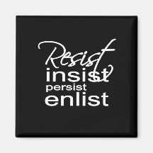 Resist Insist Persist Enlist Hillary Mantra