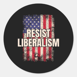 Resist Liberalism Anti Liberal Usa  Classic Round Sticker
