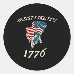 Resist Like It's 1776 Conservative Flag American P Classic Round Sticker