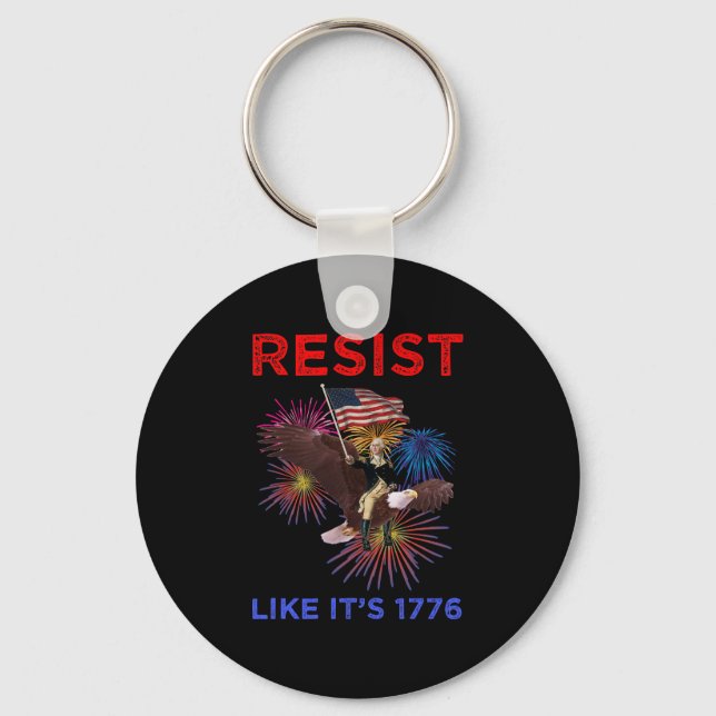 Resist Like It's 1776 Keychain (Front)