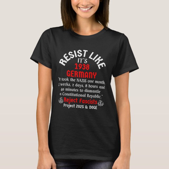 Resist Like Its 1938 Germany _2  T-Shirt (Front)