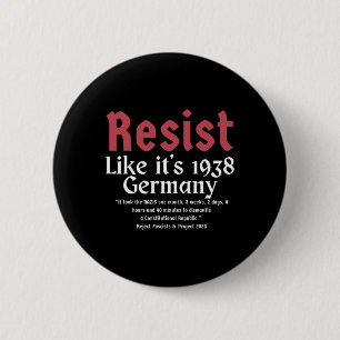Resist Like It's 1938 Germany 4  2 Inch Round Button