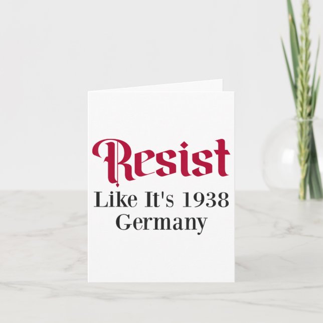 Resist Like Its 1938 Germany  Card (Front)