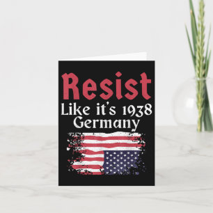 Resist Like Its 1938 Germany Card