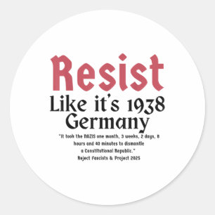 Resist Like Its 1938 Germany Classic Round Sticker