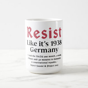 Resist Like It's 1938 Germany Coffee Mug
