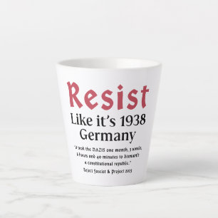 Resist Like It's 1938 Germany Latte Mug