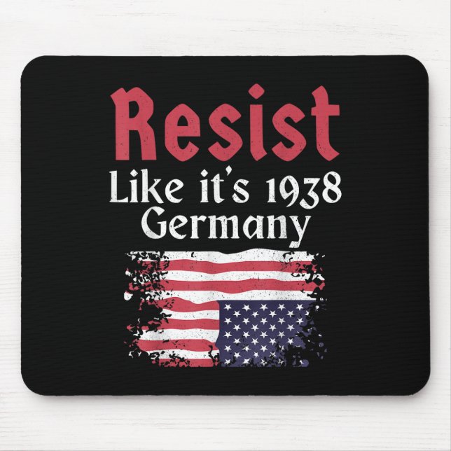 Resist Like Its 1938 Germany  Mouse Pad (Front)