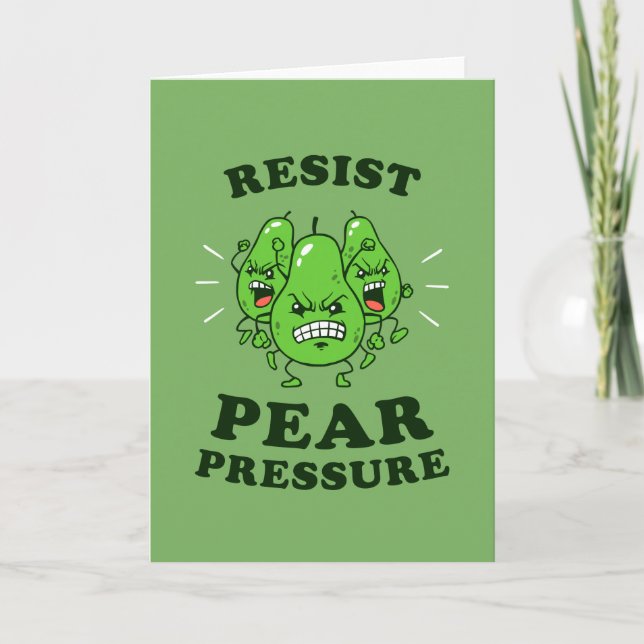 Resist Pear Pressure Card (Front)