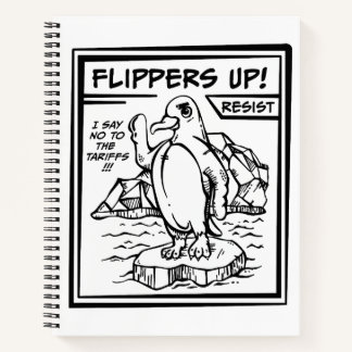 Resist Penguin Against Tariffs Flippers Up Notebook