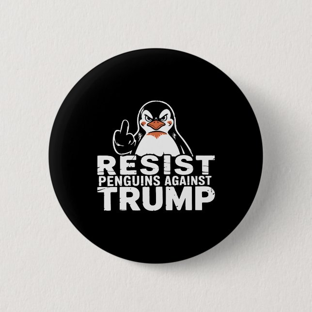 Resist Penguins Against Trump Tariffs Middle Finge 2 Inch Round Button (Front)