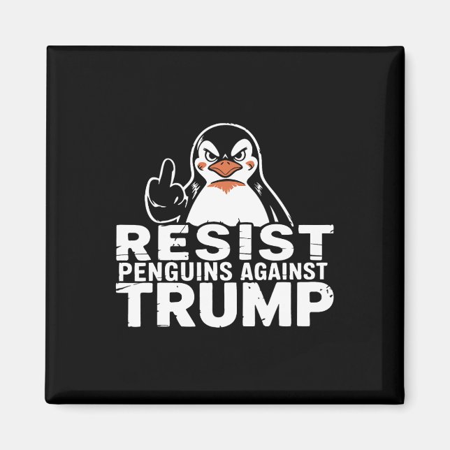 Resist Penguins Against Trump Tariffs Middle Finge Magnet (Front)