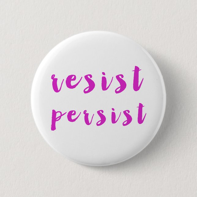 Resist Persist 2 Inch Round Button (Front)