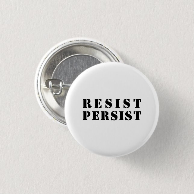 "resist persist" black letters - white background 1 inch round button (Front & Back)