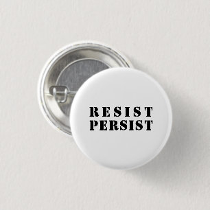"resist persist" black letters - white background 1 inch round button