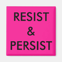Resist & Persist, bold black text on hot pink